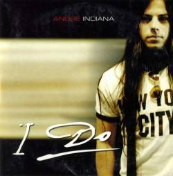 André Indiana : I Do